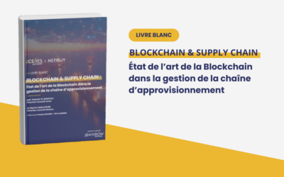 BLOCKCHAIN & SUPPLY CHAIN : État de l’art de la Blockchain dans la gestion de la chaîne d’approvisionnement